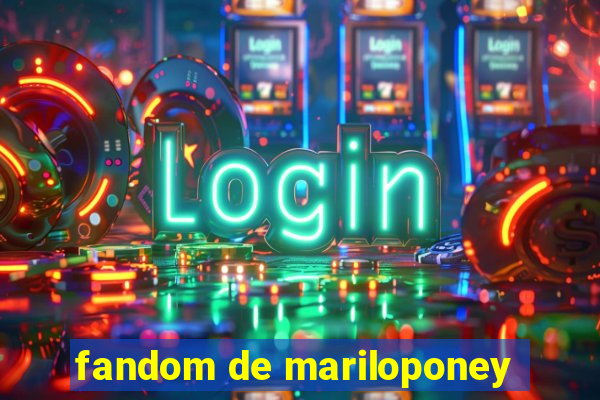 fandom de mariloponey